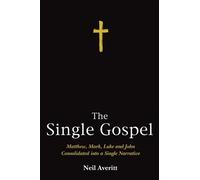 Neil Averitt The Single Gospel (Copertina rigida)