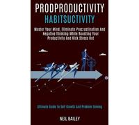 Neil Bailey Productivity Habits (Tascabile)