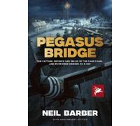 Neil Barber Barber, Neil Pegasus Bridge (Copertina rigida)