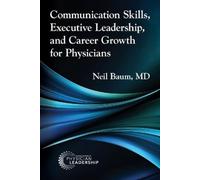 Neil Baum Communication Skills, Executive Leadership, and Career Gro (Tascabile)