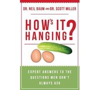 Neil Baum Scott Miller How's It Hanging? (Tascabile)