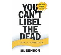 Neil Benson You Can't Libel the Dead (Tascabile)
