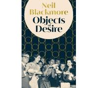 Neil Blackmore Objects of Desire (Copertina rigida)