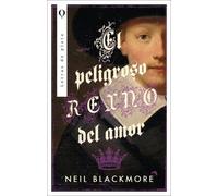 Neil Blackmore Peligroso Reino del Amor, El (Tascabile)