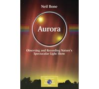 Neil Bone Aurora (Tascabile) Patrick Moore Practical Astronomy Series