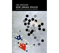 Neil Brenner New Urban Spaces (Tascabile)