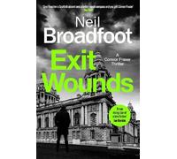 Neil Broadfoot Exit Wounds (Copertina rigida) Connor Fraser