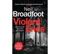 Neil Broadfoot Neil Broadfoot Violent Ends (Tascabile) Connor Fraser