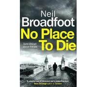 Neil Broadfoot No Place to Die (Copertina rigida) Connor Fraser