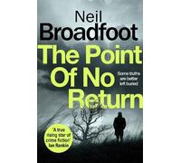 Neil Broadfoot The Point of No Return (Copertina rigida) Connor Fraser