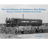 Neil Burgess The Lost Railways of Yorkshire's West Riding (Tascabile)