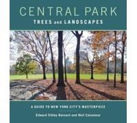 Neil Calvanese Edward S. Barnard Central Park Trees and Landscapes (Tascabile)