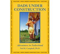 Neil Campbell Dads Under Construction (Tascabile)