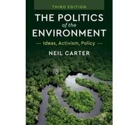 Neil Carter The Politics of the Environment (Tascabile)