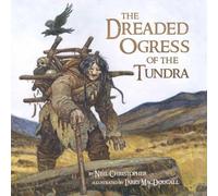 Neil Christopher The Dreaded Ogress of the Tundra (Copertina rigida)