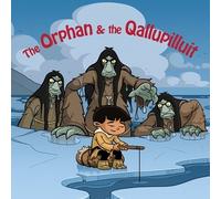 Neil Christopher The Orphan and the Qallupilluit (Copertina rigida)