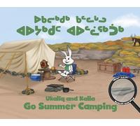 Neil Christopher Ukaliq and Kalla Go Summer Camping (Libro di cartone)