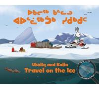 Neil Christopher Ukaliq and Kalla Travel on the Ice (Libro di cartone)