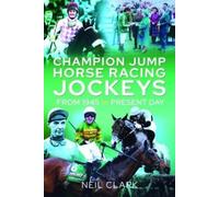 Neil Clark Champion Jump Horse Racing Jockeys (Tascabile)