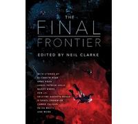 Neil Clarke The Final Frontier (Tascabile)