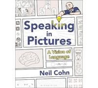 Neil Cohn Speaking in Pictures (Copertina rigida)