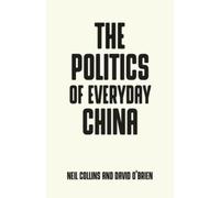 Neil Collins David O'Brien The Politics of Everyday China (Tascabile)