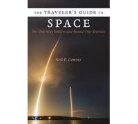 Neil Comins The Traveler's Guide to Space (Copertina rigida)