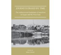 Neil Cooke Journeys Erased by Time: The Rediscovered Footprints of T (Tascabile)