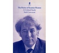 The Poetry of Seamus Heaney: A Critical Study