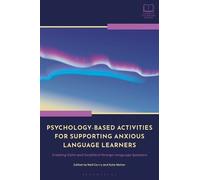 Neil Curry Psychology-Based Activities for Supporting Anxious Langua (Tascabile)