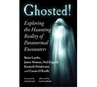 Neil Dagnall James Houran Brian Laythe Ghosted (Tascabile)