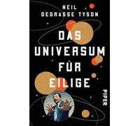 Neil deGrasse T Das Universum für Eilige: Astrophysik einfach erklär (Tascabile)