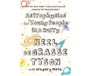 Neil deGrasse Tyson Astrophysics for Young People in a Hurry (Tascabile)
