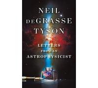 Neil deGrasse Tyson Letters from an Astrophysicist (Copertina rigida)