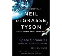 Neil deGrasse Tyson Space Chronicles (Tascabile)