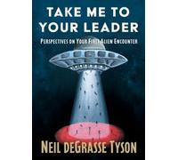 Take Me to Your Leader: Perspectives on Your First Alien Encounter