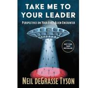 Take Me to Your Leader: Perspectives on Your First Alien Encounter