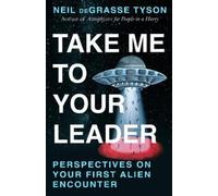 Neil deGrasse Tyson Take Me To Your Leader (Copertina rigida)