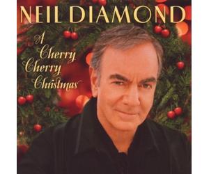 Neil Diamond - A Cherry Cherry Christmas by Neil Diamond (2009) Audio CD