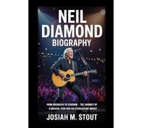 NEIL DIAMOND BIOGRAPHY: From Brooklyn to Stardom - The Journey of a Musical Icon and His Everlasting Impact