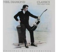 Neil Diamond - Classics: The Early Years By Neil Diamond (2008-10-06)