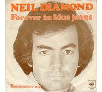 NEIL DIAMOND - forever in blue jeans / remember me