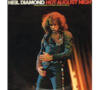 Neil Diamond - Neil Diamond Hot August Night