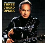 Neil Diamond - Three Chord Opera