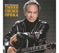 Neil Diamond - Three Chord Opera [CD]