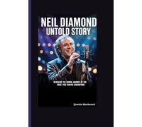 NEIL DIAMOND UNTOLD STORY: Revealing the Hidden Journey of the Voice That Shaped Generations