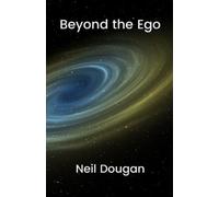 Neil Dougan Beyond the Ego (Tascabile)