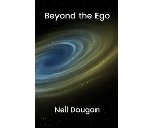 Neil Dougan Beyond the Ego (Tascabile)