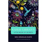 Neil Douglas-Klotz Kahili Gibra Kahlil Gibrans Little Book of Secret (Tascabile)