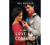 Neil Duffield Plays of Love and Conflict (Tascabile)